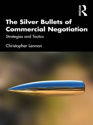 cover image of The Silver Bullets of Commercial Negotiation